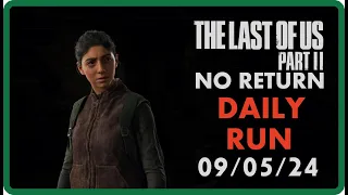 THE LAST OF US 2 / NO RETURN / DAILY RUN / 💀 GROUNDED 💀 / DINA / 💀 РЕАЛИЗМ 💀 / 09/05/24