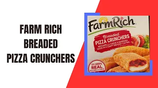 First Time Trying Farm Rich Breaded Pizza Crunchers