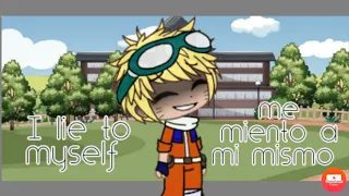 I lie to myself (sub español) gacha life /Naruto