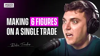 Rake Trades: Losing $50,000 Trading To Making 6 Figures A Trade | WOR Podcast EP.75