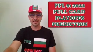 PFL 9: Playoffs 2022 Full Card Predictions + Breakdown