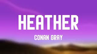 Heather - Conan Gray (Lyrics-exploring) 🐝