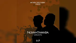 Intabayasedubai - Ngiyamthanda Umuntu Ft Proud [Audio]