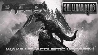 Excision & Sullivan King - Wake Up (Acoustic Version)