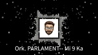 9 Ka Ritam - ORK PARLAMENT - Mi 2022