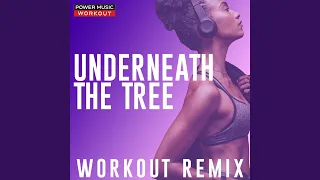 Underneath the Tree (Workout Remix 135 BPM)