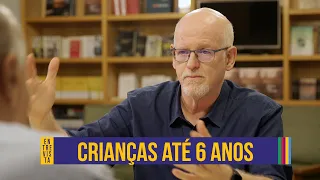 Primeira infância (até 6 anos) exige convivência olho no olho | Daniel Becker