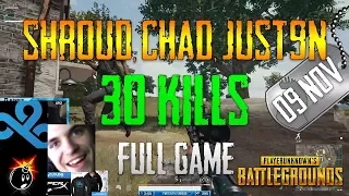 PUBG | Shroud, Chad, Just9n | 30 Kills