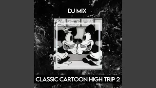 Minimal Techno & EDM Minimal Classic Cartoon High Trip 2 (Mixed by RTTWLR)