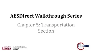 AESDirect Walkthrough Series - Chapter 5: Transportation Section