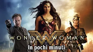 WONDER WOMAN In pochi minuti