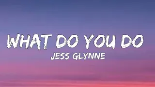 Jess Glynne - What Do You Do (Lyrics)