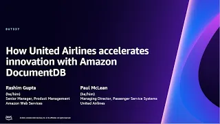 AWS re:Invent 2023 - How United Airlines accelerates innovation with Amazon DocumentDB (DAT337)