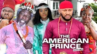 THE AMERICAN PRINCE  Season 1 - Yul Edochie|2019 Latest Nigerian Nollywood Movie