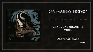 Caligula's Horse - Charcoal Grace III: Vigil