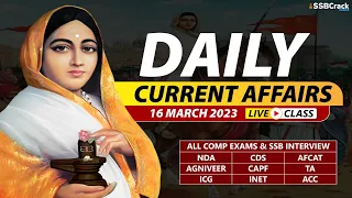 16 March 2023 | Daily Current Affairs For NDA CDS AFCAT SSB Interview