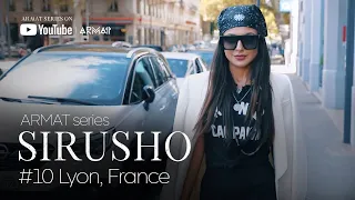 Sirusho - ARMAT series | #10 Lyon, France