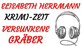 KRIMI Hörspiel - Elisabeth Herrmann - VERSUNKENE GRÄBER (2011)
