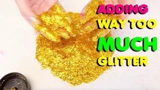 ADDING TOO MUCH GLITTER IN SLIME Slimeatory #501