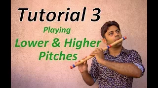 Divine Bansuri - Tutorial 3 - Playing Lower and Higher Pitches in Bansuri - Flute Lessons Beginners