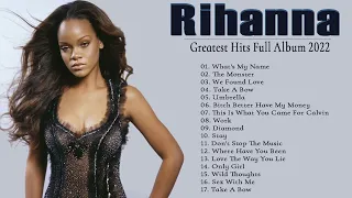 R I H A N N A Greatest Hits Full Album 2021 - Best Song English Music Playlist 2021
