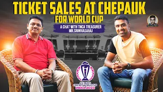 Why is getting tickets for the WC a problem? | A chat with TNCA Treasurer Mr.Srinivasaraj | Ashwin