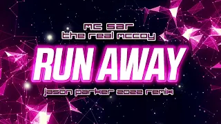 MC Sar & The Real McCoy - Run Away (Jason Parker 2022 Remix)