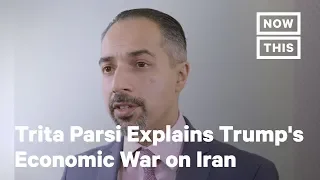 Iran Expert Trita Parsi on Trump's Economic War on Iran | NowThis