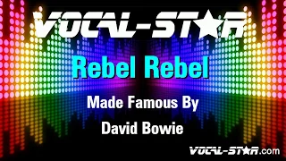 David Bowie - Rebel Rebel (Karaoke Version) with Lyrics HD Vocal-Star Karaoke