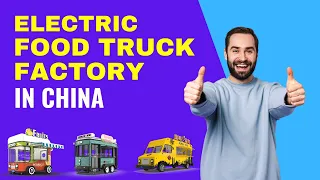 Electric food truck factory： Jekeen Dreamworks in China