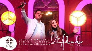 Valesca Mayssa e Sidney Almeida | Um Adorador [Clipe Oficial] - De Janeiro a Dezembro