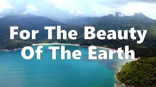 For the beauty of the earth - Contemporary Hymn with Lyrics