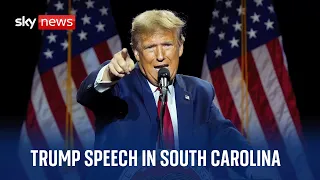 Donald Trump delivers speech in South Carolina