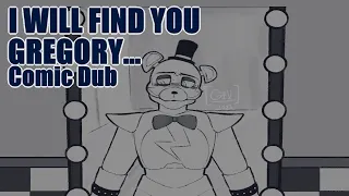 I Will Find You, Gregory... [FNaF Comic Dub] Artist: HyperfixGhost