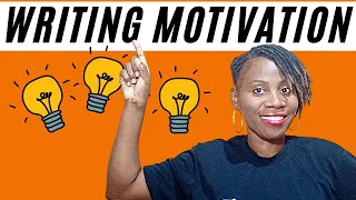 Motivation for Writers| How to get MOTIVATED to write a book (10 tips explained step-by-step)