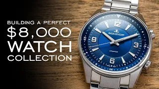 Building A Perfect Watch Collection For $8,000 - Over 20 Watches Mentioned And 7 Paths To Take