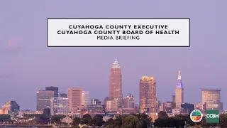 2022.01.05 Cuyahoga County & Board of Health Media Briefing