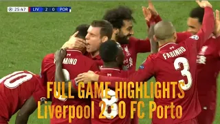 Liverpool 2 : 0 FC Porto FULL GAME HIGHLIGHTS Championsleague 2019 HD GOAL ALL GOALS
