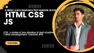 Css  Z-index & Box shadow & Text shadow | Web Development Tutorials #16