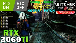 The Witcher 3 Next-Gen | Ray Tracing ON & OFF | RTX 3060 Ti | 5800X3D | 1440p - 1080p | Max Settings