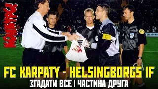 Згадати все: Karpaty FC - Helsingborgs IF – 1:1 (2:4)