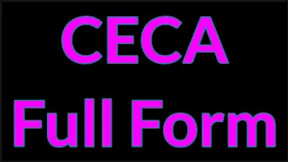 CECA Full Form || CECA || Full Form || CECA Meaning