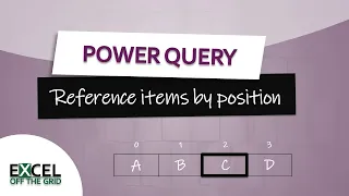 Reference items by position in Power Query | Transform reports into data | Excel Off The Grid