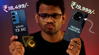 Tecno Camon 30 5G vs Vivo T3 5G - Best 5G Phones Under 20000?