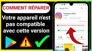 COMMENT RÉPARER Votre appareil n'est pas compatible avec cette version Android 2024