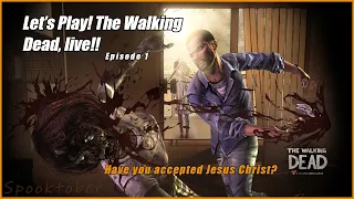 HE IS RISEN! Lets Play! - The Walking Dead : Season 1 - Episode 1!!