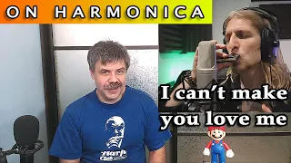 I Can't Make You Love Me on harmonica (Will Wilde version)