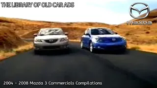 2004 - 2008 Mazda 3 Commercials Compilations