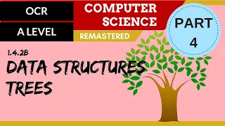 90. OCR A Level (H446) SLR14 - 1.4 Data structures part 4 - Trees