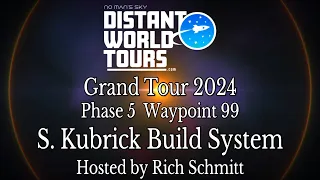 No Man's Sky - Distant World Tours - S. Kubrick Build System - P5WP99